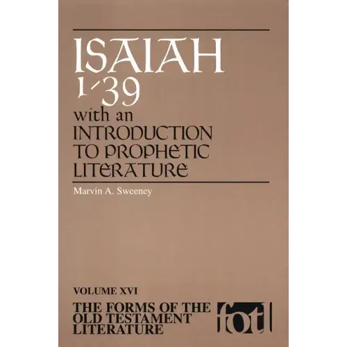 Forms of Old Testament Literature: Isaiah 1-39 with an Introduction to Prophetic Literat