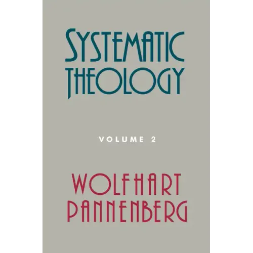 Systematic Theology, Volume 2