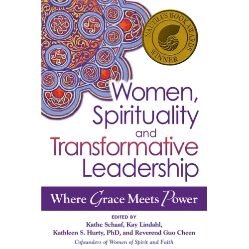Women, Spirituality and Transformative Leadership: Where Grace Meets Power