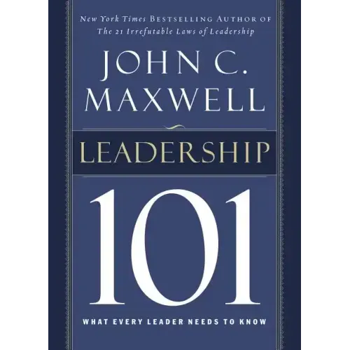 Leadership 101: What Every Leader Needs to Know