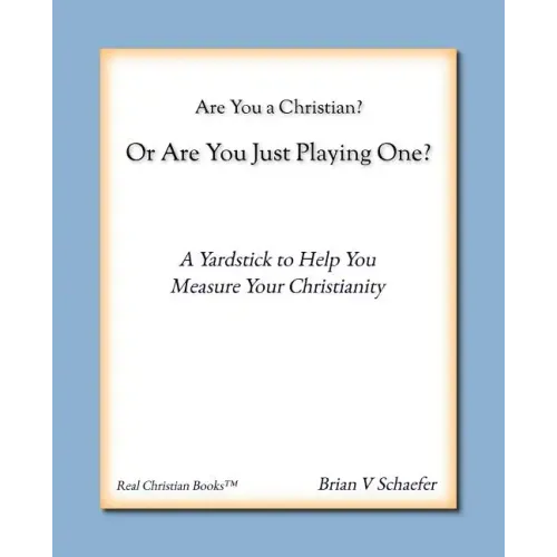 Are You a Christian or Are You Just Playing One?