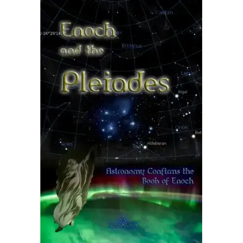 Enoch and the Pleiades: Astronomy Confirms the Book of Enoch