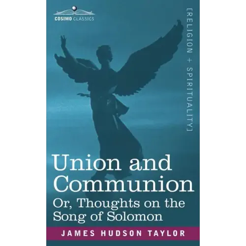 Union and Communion Or, Thoughts on the Song of Solomon