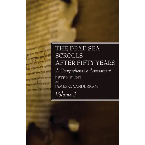 The Dead Sea Scrolls After Fifty Years, Volume 2