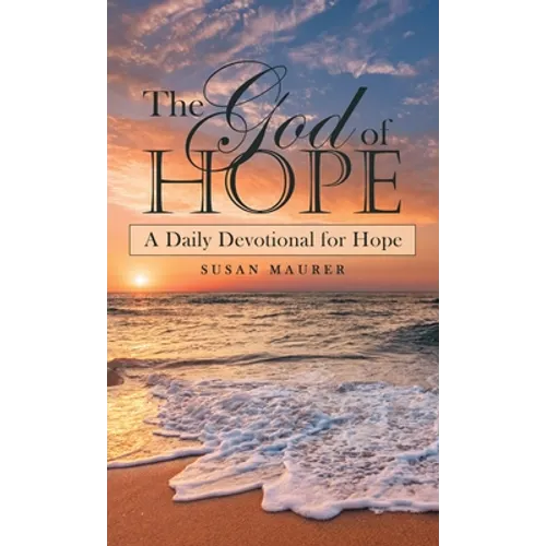 The God of Hope: A Daily Devotional for Hope