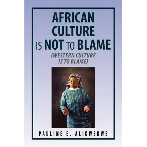 African Culture Is Not to Blame