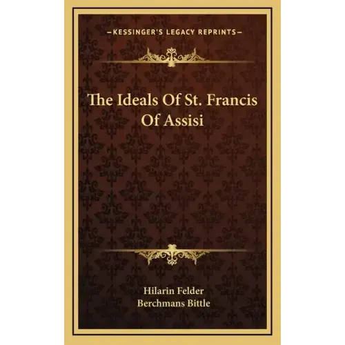 The Ideals of St. Francis of Assisi