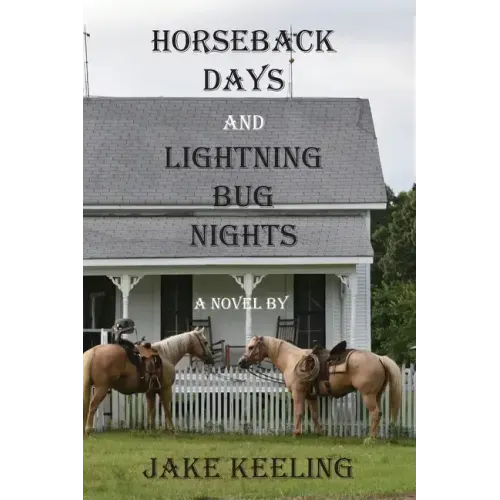 Horseback Days and Lightning Bug Nights