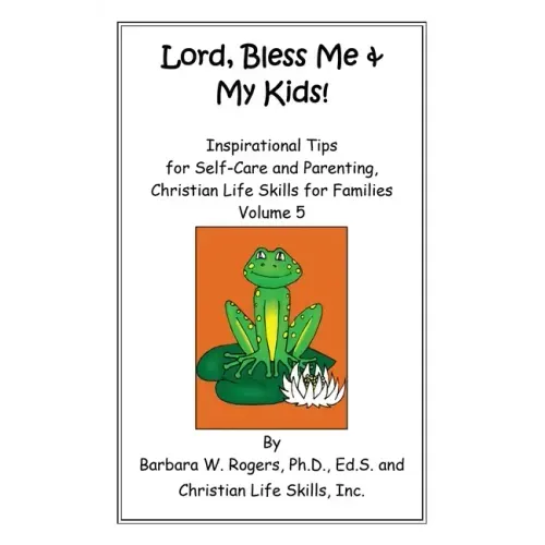 Lord, Bless Me & My Kids!: Volume 5