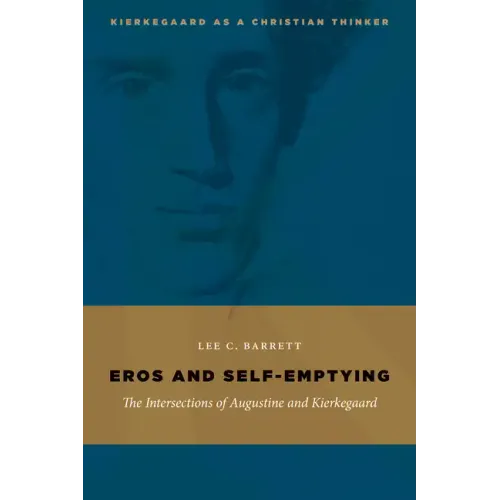 Eros and Self-Emptying: The Intersections of Augustine and Kierkegaard