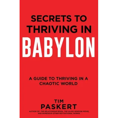 Secrets to Thriving in Babylon