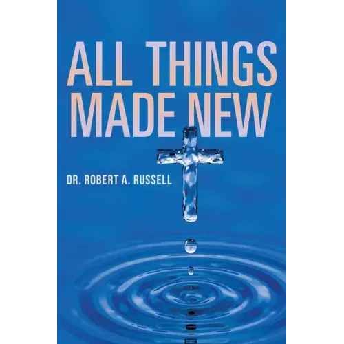 All Things Made New