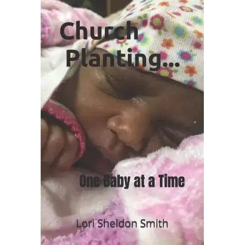 Church Planting- One Baby at a Time