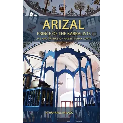 Arizal: Prince of the Kabbalists