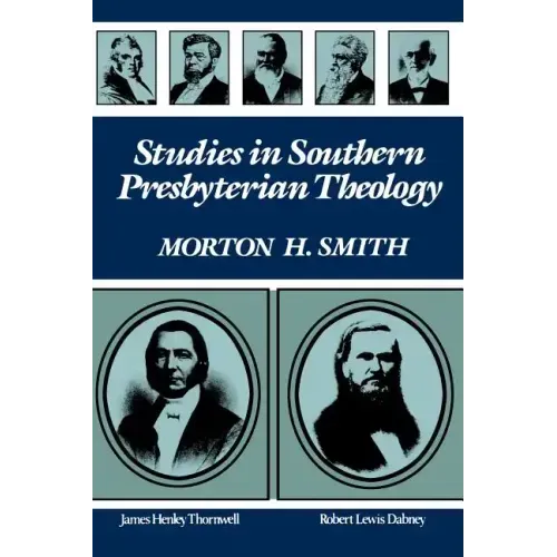 Studies in Southern Presbyterian Theology