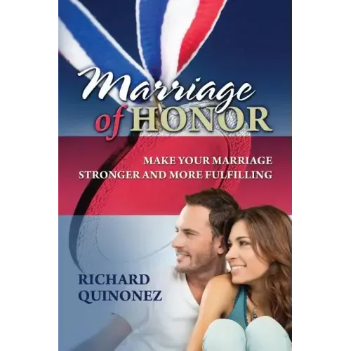 Marriage of Honor: Make Your Marriage Stronger and More Fulfilling