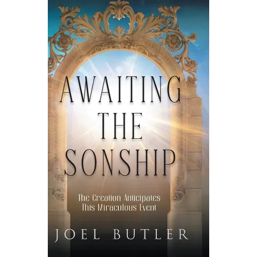 Awaiting the Sonship - Hardcover