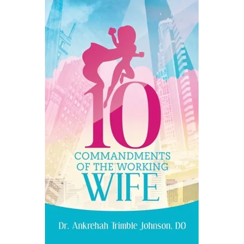 10 Commandments of the Working Wife