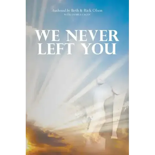 We Never Left You