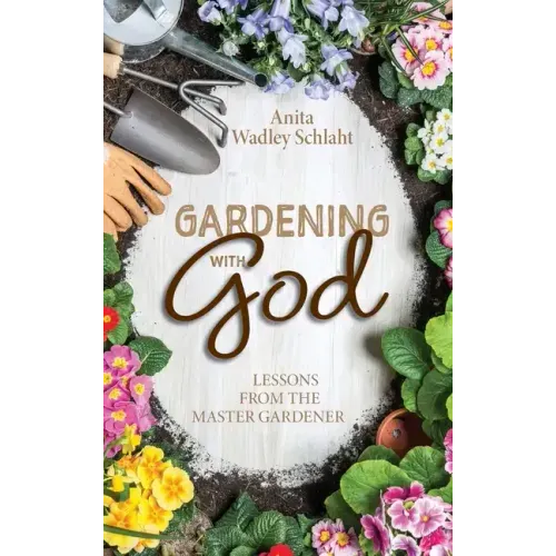 Gardening with God