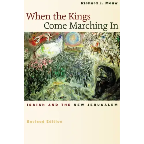 When the Kings Come Marching in: Isaiah and the New Jerusalem