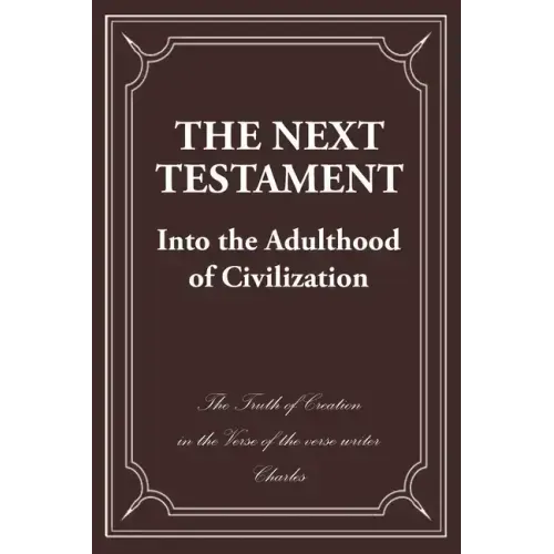 The Next Testament: Into the Adulthood of Civilization