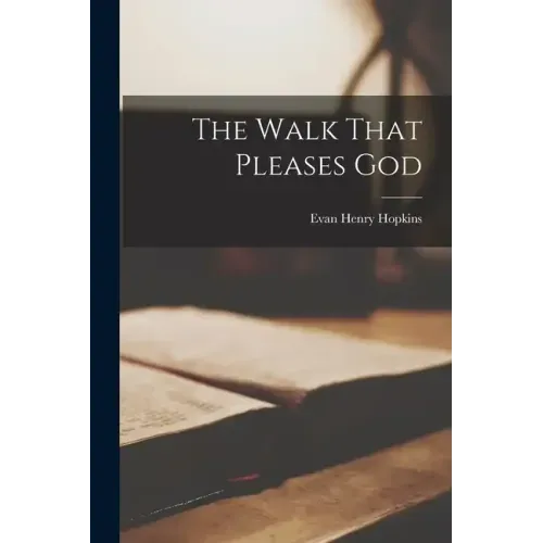 The Walk That Pleases God