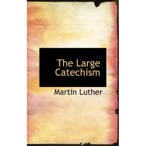The Large Catechism