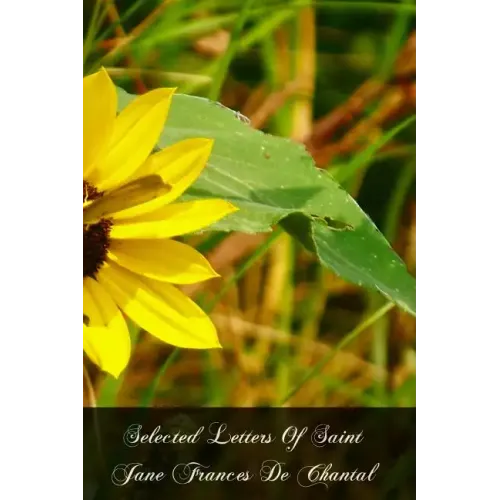Selected Letters Of Saint Jane Frances De Chantal