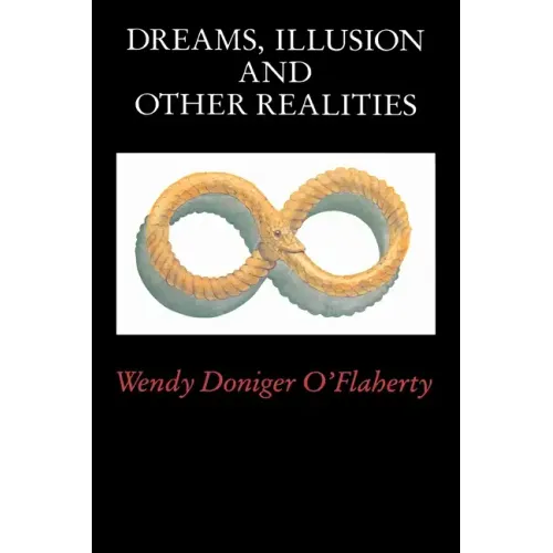 Dreams, Illusion, and Other Realities