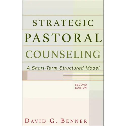 Strategic Pastoral Counseling: A Short-Term Structured Model