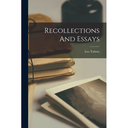 Recollections And Essays - Paperback