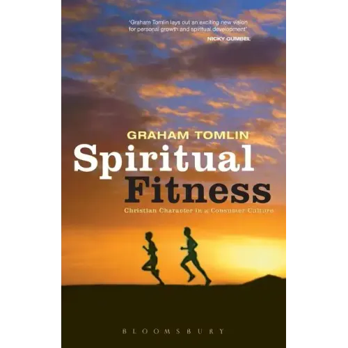 Spiritual Fitness: Christian Character in a Consumer Culture