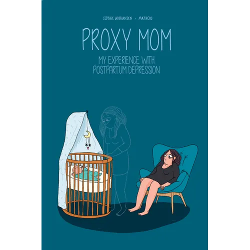 Proxy Mom: My Experience with Postpartum Depression - Paperback