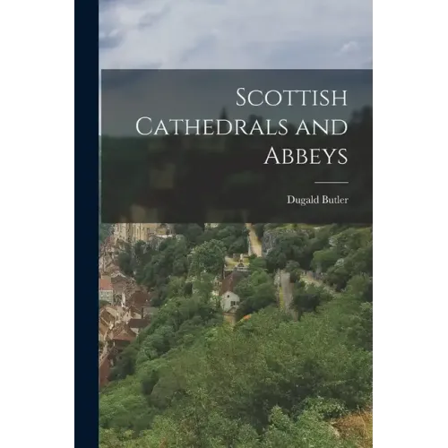 Scottish Cathedrals and Abbeys