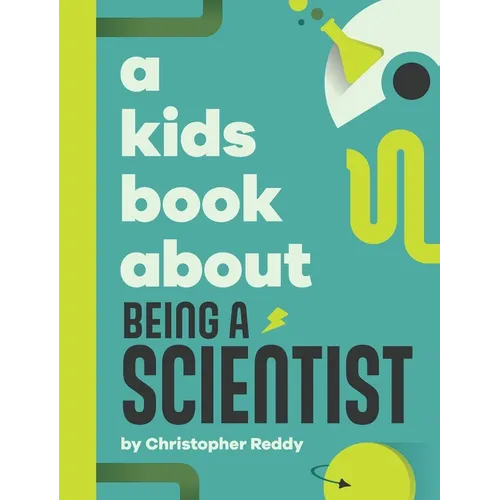 A Kids Book About Being a Scientist - Hardcover