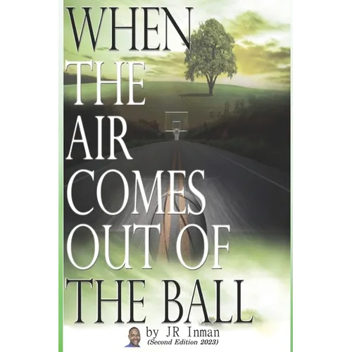 When the Air Comes Out of the Ball - Paperback