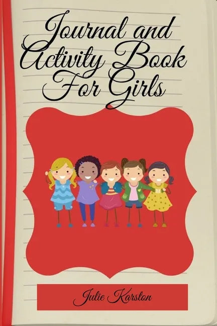 Journal and Activity Book for Girls: Activity Book for Girls Coloring and Activity Journal Journal and Diary for Mother and Daughter - Paperback