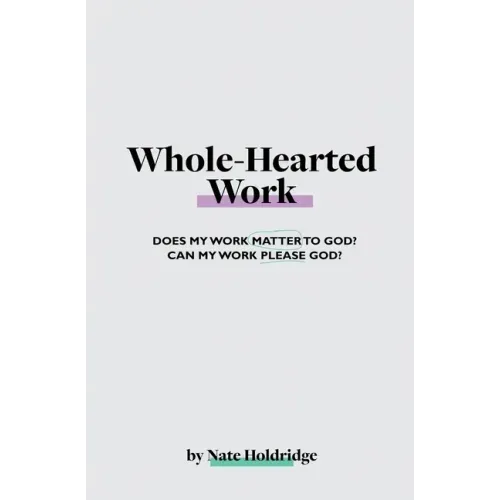 Whole-Hearted Work