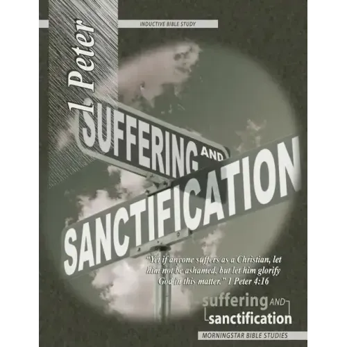 1 Peter Inductive Bible Study: Suffering and Sanctification