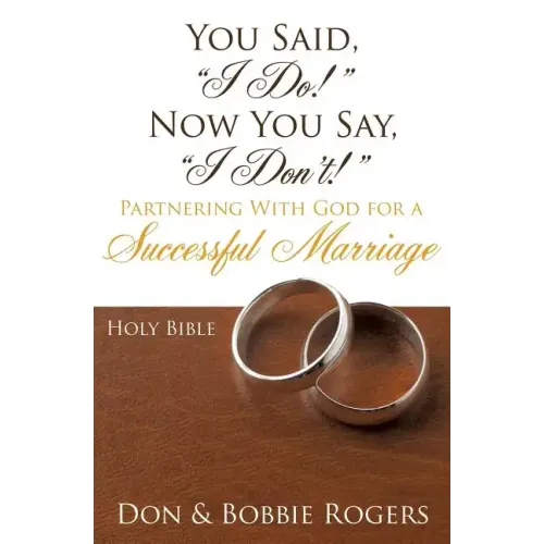 You Said, "I Do!" Now You Say, "I Don't!"