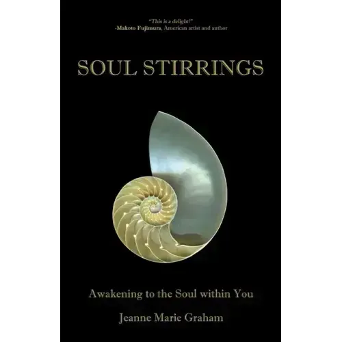 Soul Stirrings: Awakening to the Soul Within You