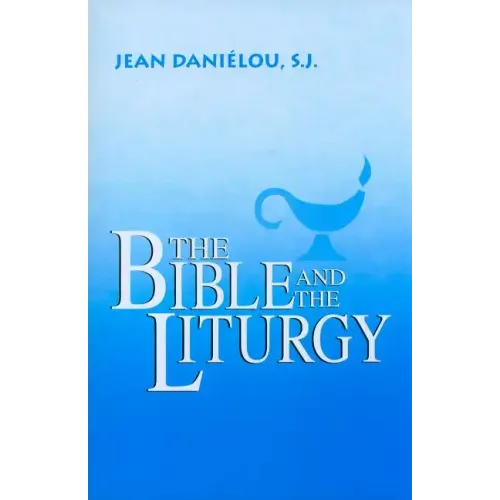 The Bible and the Liturgy