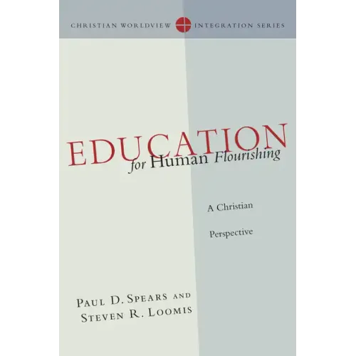 Education for Human Flourishing: A Christian Perspective