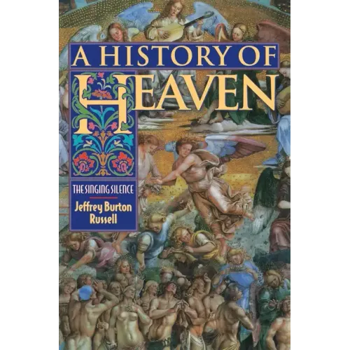 A History of Heaven: The Singing Silence