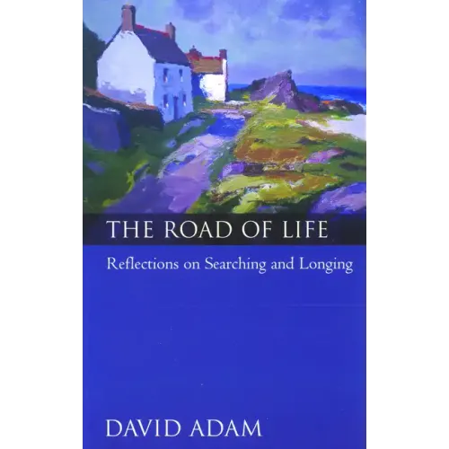 The Road of Life: Reflections on Searching and Longing