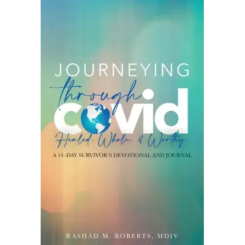 Journeying Through COVID: A 14-Day Survivor's Devotional and Journal