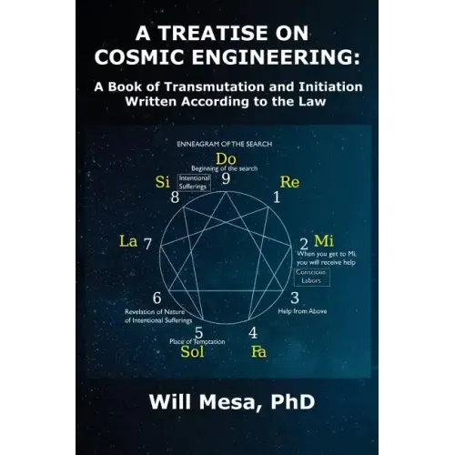 A Treatise on Cosmic Engineering: A Book on Transmutation Written According to the Law