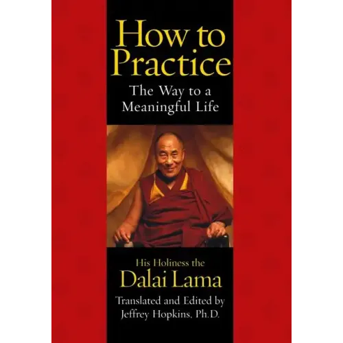 How to Practice: The Way to a Meaningful Life