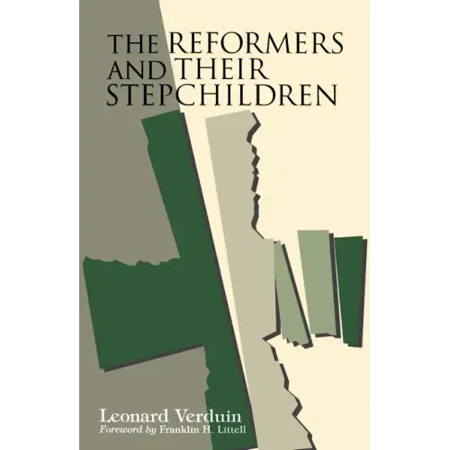 The Reformers and Their Stepchildren